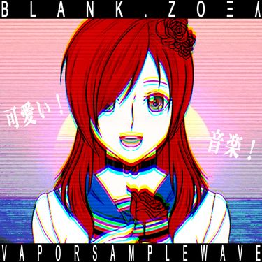 Ｂｌａｎｋ．ｚｏｅｙ ゞョ閲 - VAporSamplewave
