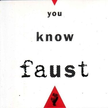Faust - You Know Faust