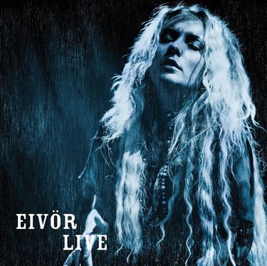 Eiv&oslash;r - Live
