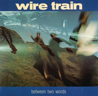 Wire Train - Between Two Words