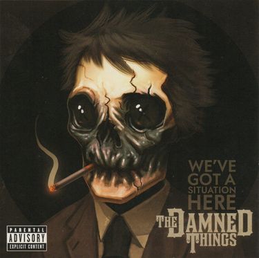 The Damned Things - We've Got a Situation Here