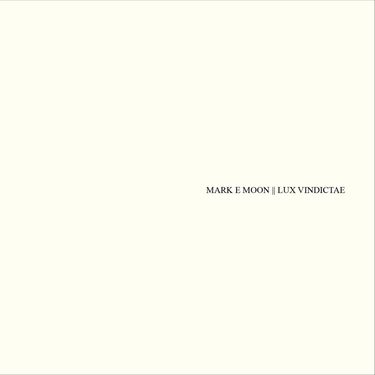 Mark E Moon - Lux Vindictae