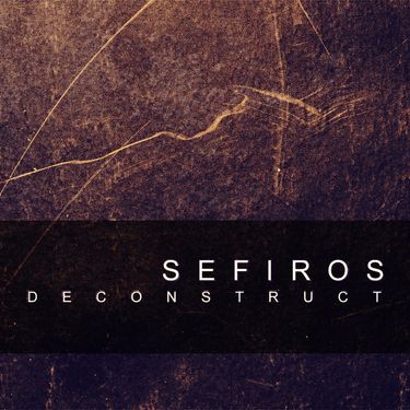 Sefiros - Deconstruct