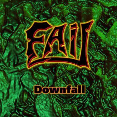 Fail - Downfall