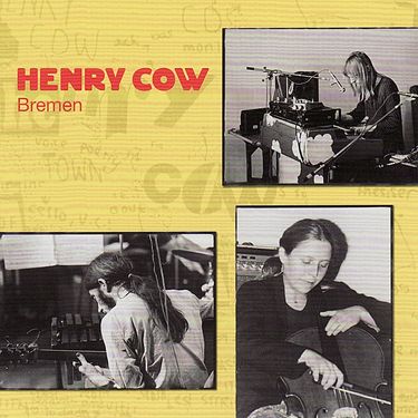Henry Cow - Bremen