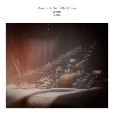 Marcus Fischer & Burke Jam - Vanitas