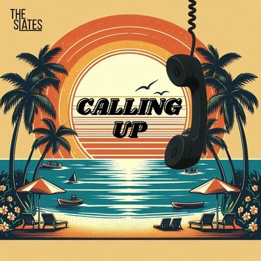 The Slates - Calling Up