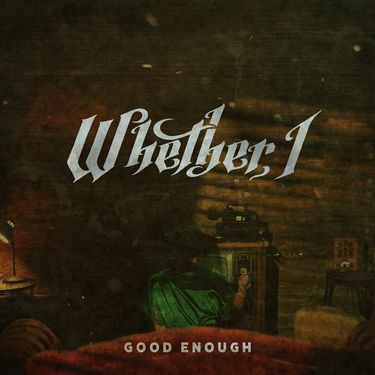 Whether, I - Good Enough