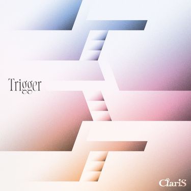 ClariS - Trigger