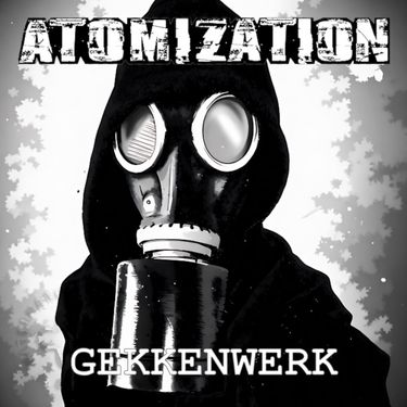 Atomization - Gekkenwerk