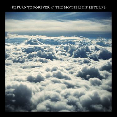Return to Forever - The Mothership Returns