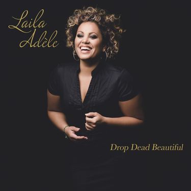 Laila Ad&egrave;le - Drop Dead Beautiful