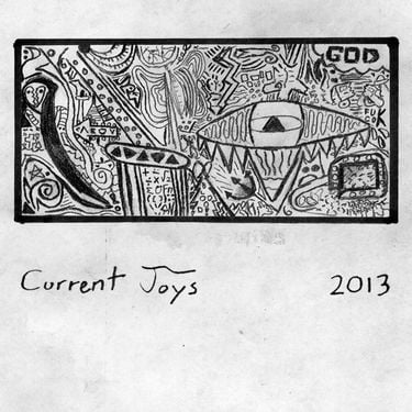 Current Joys - 2013