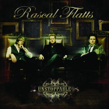 Rascal Flatts - Unstoppable