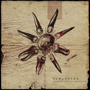 NEWANDYKE - Consequential Madness