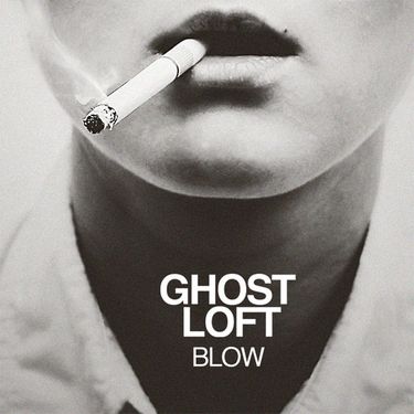 Ghost Loft - Blow