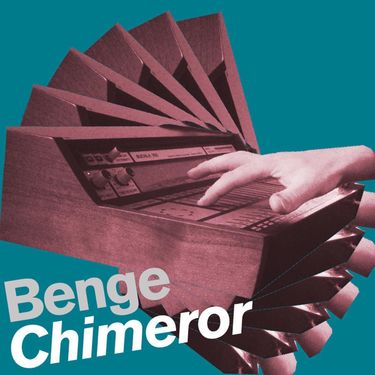 Benge - Chimeror
