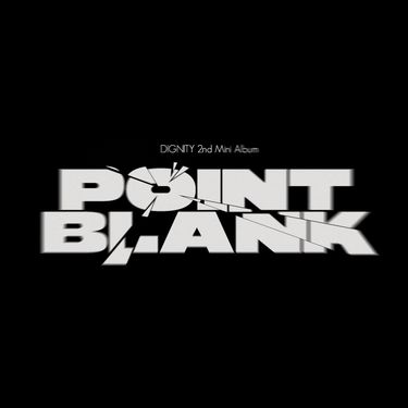 DIGNITY - POINT BLANK