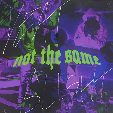 SLIGHT & Yeat - Not The Same