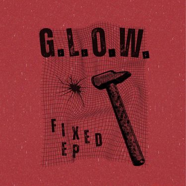 GLOW - FIXED EP