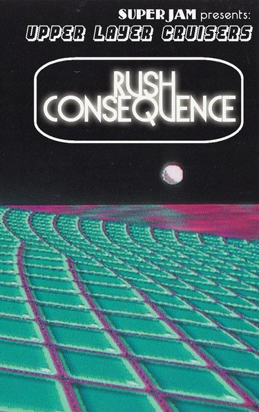 Super Jam - Upper Layer Cruisers: Rush Consequence