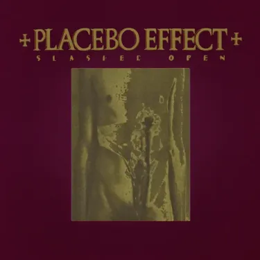 Placebo Effect - Slashed Open