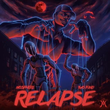 Nosphere & TWO KIND - Relapse