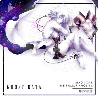 GHOST DATA - Magical Metamorphosis