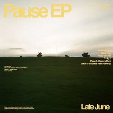 Late June - Pause