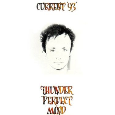 Current 93 - Thunder Perfect Mind