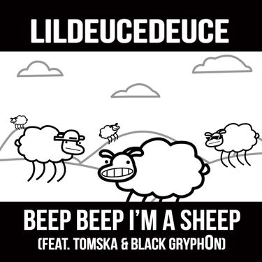 LilDeuceDeuce - Beep Beep I'm a Sheep