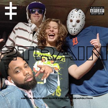 Hscoa, Duke Lukem, Blizzi Boi & Neapolitan - 2Train