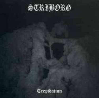 Striborg - Trepidation