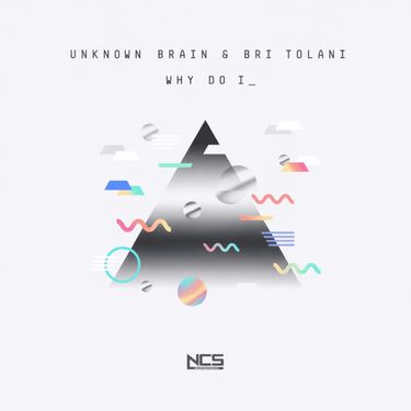 Unknown Brain - Why Do I?