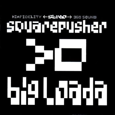 Squarepusher - Big Loada