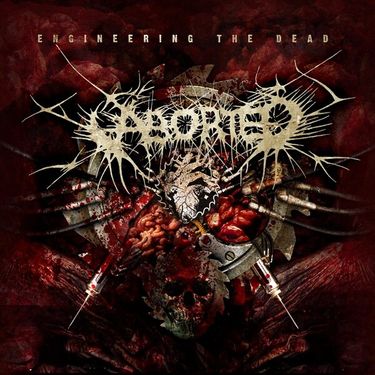 Aborted - Engineering The Dead [CD Reissue]