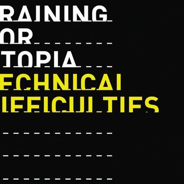 Training For Utopia - Technical Difficulties