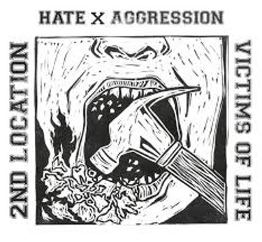 2nd Location - Hate X Aggression