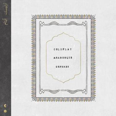 Coldplay - Orphans / Arabesque