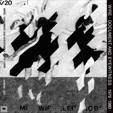 Wire - Document and Eyewitness 1979-1980