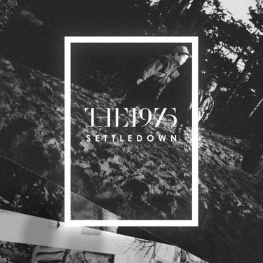 The 1975 - Settle Down
