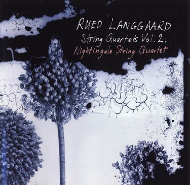 Nightingale String Quartet - Langgaard: String Quartets, Vol. 2