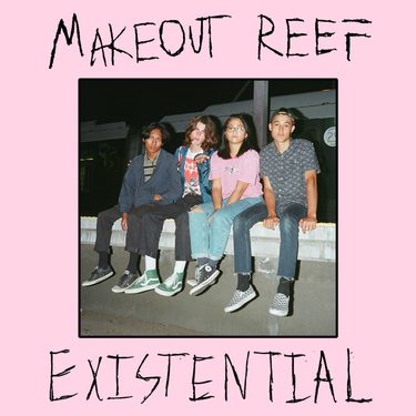 Makeout Reef - Existential
