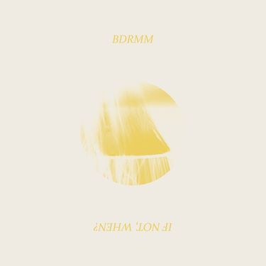 bdrmm - If Not, When?