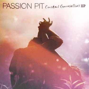 Passion Pit - Constant Conversations EP