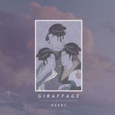 Giraffage - Needs