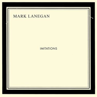 Mark Lanegan - Imitations