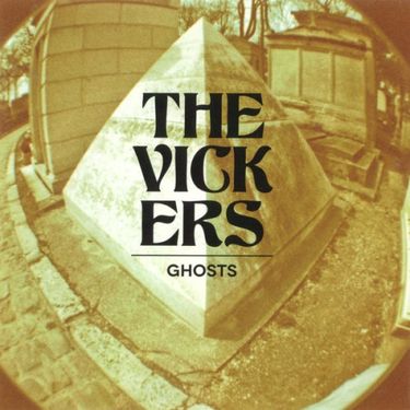 The Vickers - Ghosts