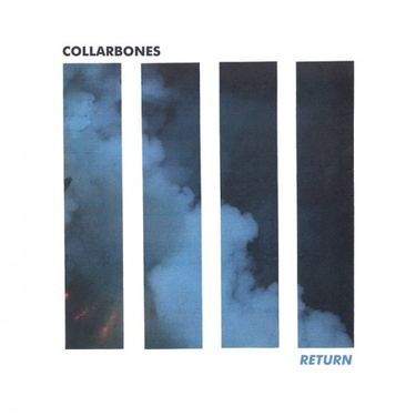 Collarbones - Return