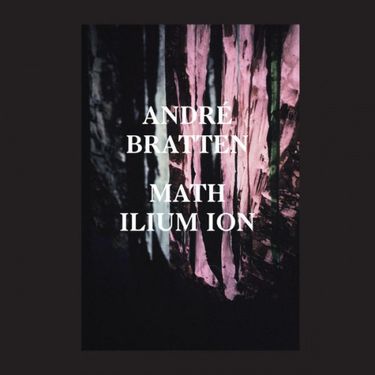 Andr&eacute; Bratten - Math Ilium Ion